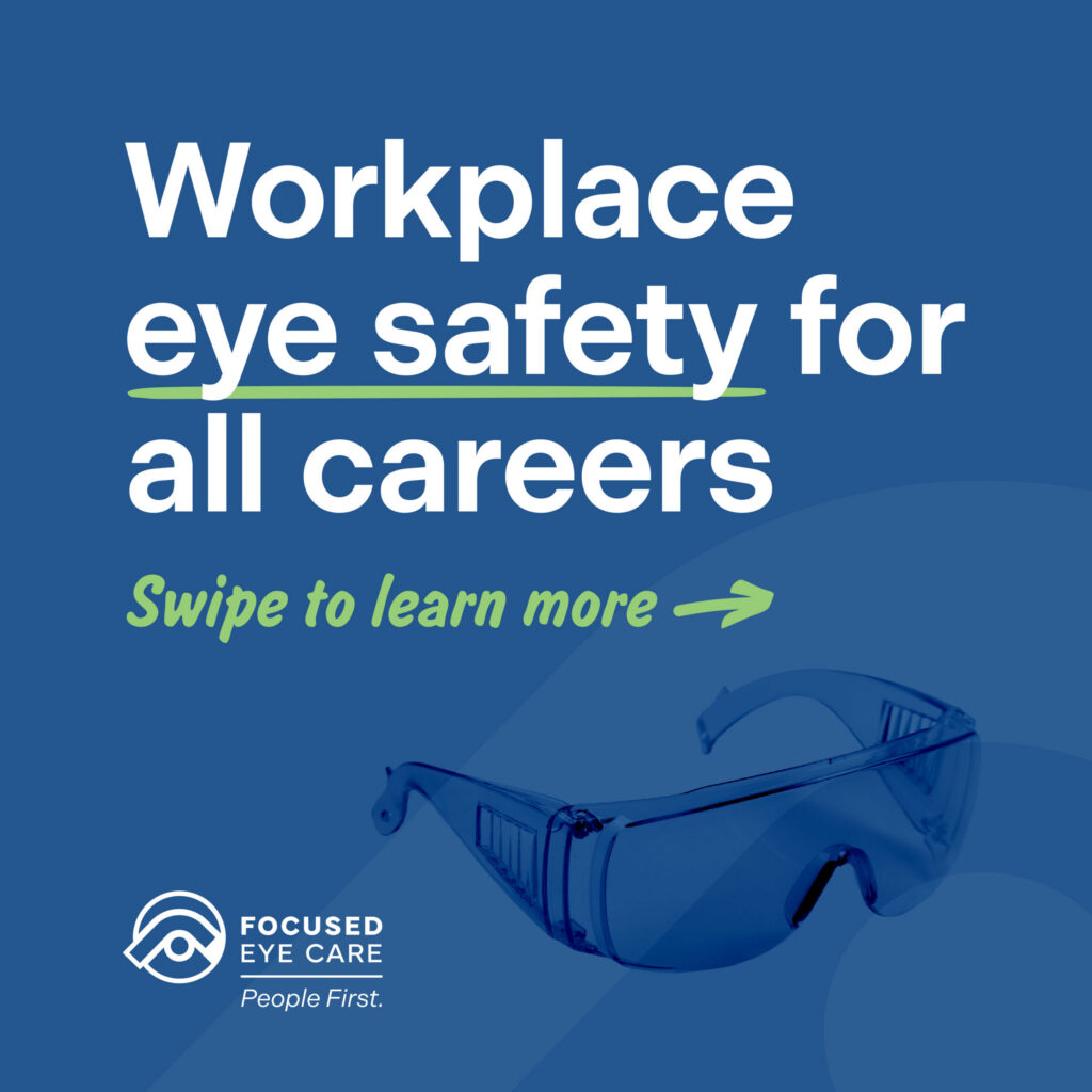 Blue safety glasses and text promoting workplace eye safety for all careers by Focused Eye Care.