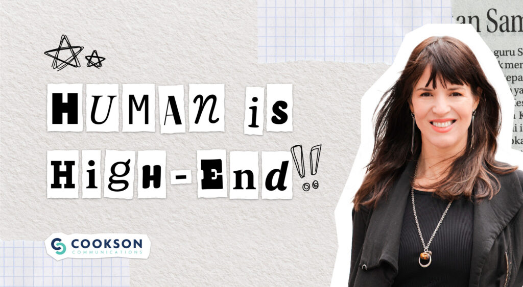 A woman smiles next to the text HUMAN is High-End!!, highlighting the unique value of people in an AI-driven world, with the Cookson Communications logo at the bottom.