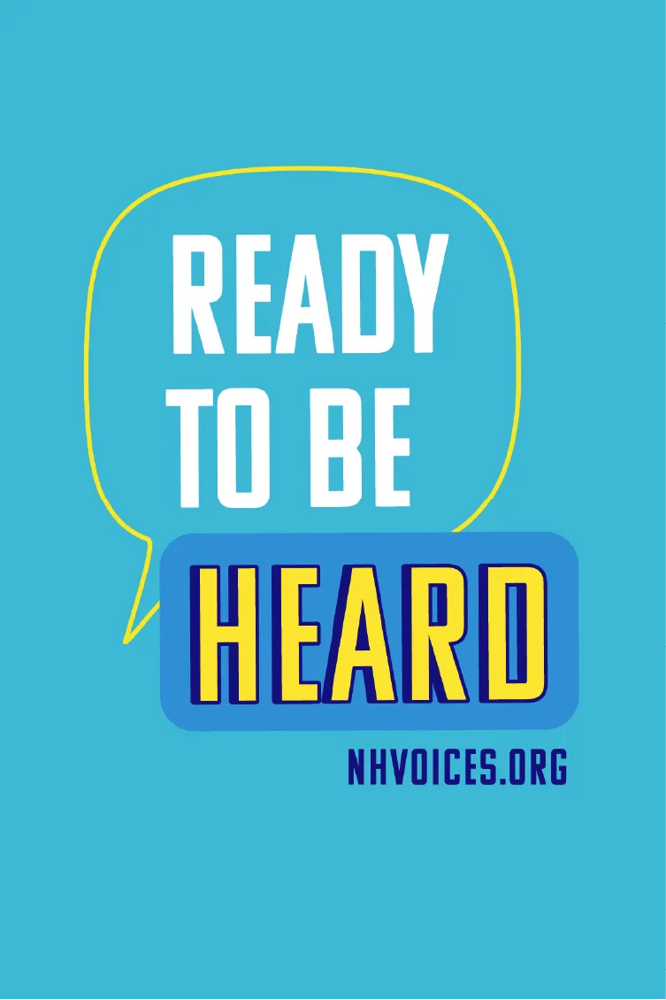 Text graphic saying Ready to be Heard with nhvoices.org on a blue background.