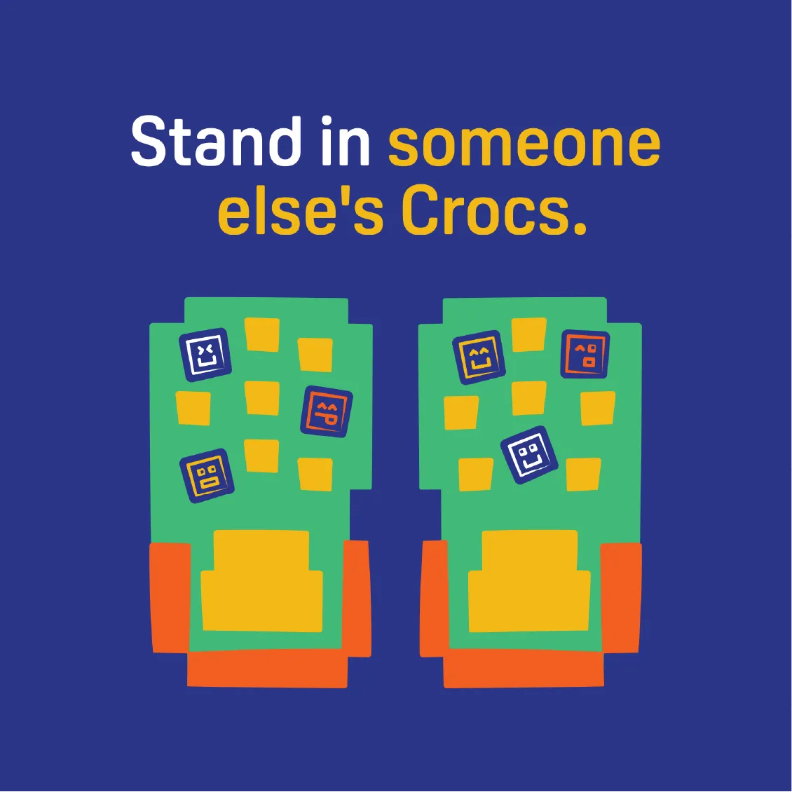 Illustration of green Crocs with charms, and the text Stand in someone elses Crocs on a blue background.
