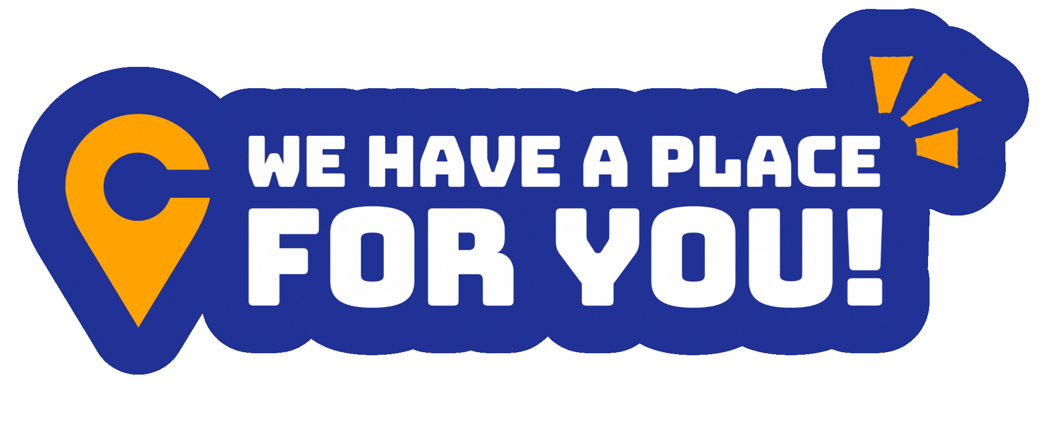 Blue sign with a yellow location pin icon and text: We have a place FOR YOU! in bold white letters.